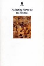 Truffle Beds af Katherine Pierpoint