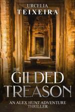 The GILDED TREASON af Urcelia Teixeira