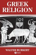 Greek Religion af Walter (University of Zurich) Burkert