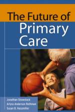 The Future of Primary Care af J Showstack