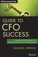 Guide to CFO Success af Samuel Dergel