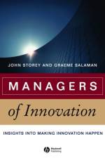 Managers of Innovation af John (Open University Business School) Storey