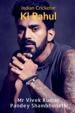 Kl Rahul af MR Vivek Kumar Pandey Shambhunath
