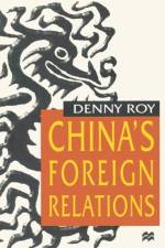 China's Foreign Relations af Den y Roy