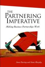 The Partnering Imperative af Anne Deering