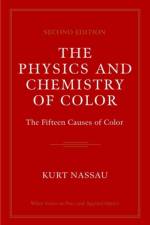 The Physics and Chemistry of Color af Kurt Nassau