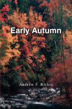 Early Autumn af Andrew F Rickis
