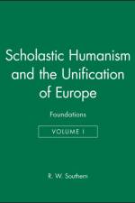 Scholastic Humanism and the Unification of Europe, Volume I af RW Southern