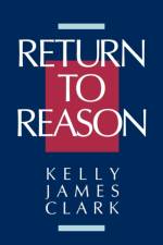 Return to Reason af Kelly James Clark