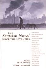The Scottish Novel since the Seventies af Stuart Wallace