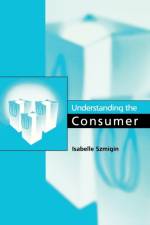Understanding the Consumer af Isabelle Szmigin
