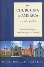 The Churching of America, 1776-2005 af Roger Finke