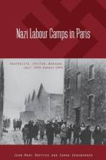 Nazi Labour Camps in Paris af Jean-Marc Dreyfus