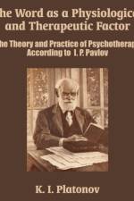The Word as a Physiological and Therapeutic Factor af K I Platonov