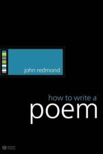 How to Write a Poem af John (University of Liverpool) Redmond