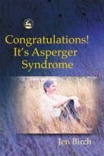 Congratulations! It's Asperger Syndrome af Jen Birch