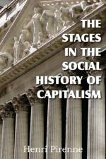 The Stages in the Social History of Capitalism af Henri Pirenne
