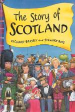 The Story Of Scotland af Richard Brassey