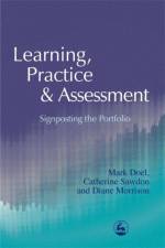 Learning, Practice and Assessment af Catherine Sawdon