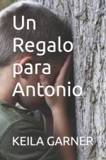 Un Regalo para Antonio af Keila Garner
