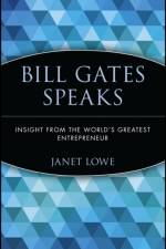 Bill Gates Speaks af Janet Lowe