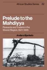 Prelude to the Mahdiyya af Anders Bjørkelo