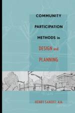 Community Participation Methods in Design and Planning af Henry Sanoff