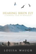 Hearing Birds Fly af Louisa Waugh