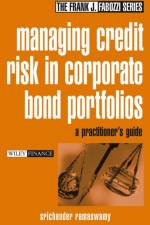 Managing Credit Risk in Corporate Bond Portfolios af Srichander Ramaswamy