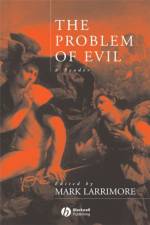 The Problem of Evil af Mark (Princeton University) Larrimore