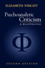 Psychoanalytic Criticism af Elizabeth (University of Cambridge) Wright