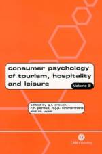 Consumer Psychology of Tourism, Hospitality and Leisure af Geoffrey (La Trobe University Crouch