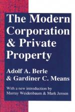 The Modern Corporation and Private Property af Adolf A. Berle