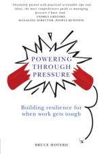 Powering through Pressure af Bruce Hoverd