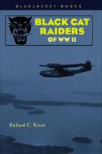 Black Cat Raiders of WWII af Richard C Knott