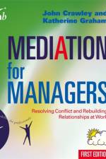 Mediation for Managers af John Crawley