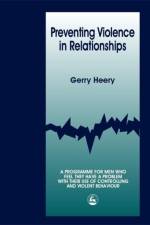 Preventing Violence in Relationships af Gerry Heery