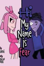 Hi My Name Is Fear