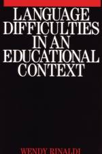 Language Difficulties in an Educational Context af Wendy Rinaldi