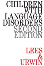 Children with Language Disorders af Janet (Great Ormond Street Hospital) Lees