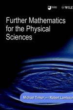 Further Mathematics for the Physical Sciences af M Tinker
