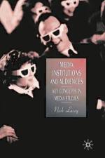 Media, Institutions and Audiences af Nick Lacey