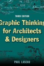 Graphic Thinking for Architects and Designers af Paul Laseau