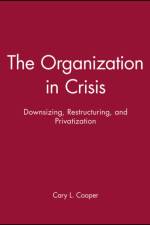 The Organization in Crisis