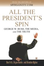 All the President's Spin af Ben Fritz