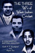 The Three Ws of West Indian Cricket af Keith A. P. Sandiford