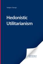 Hedonistic Utilitarianism af Torbjrn Tnnsj