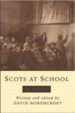 Scots at School af David Northcroft