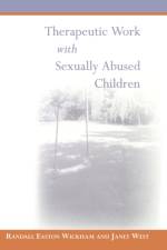 Therapeutic Work with Sexually Abused Children af Randall Easton Wickham