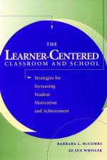 The Learner-Centered Classroom and School af Barbara L. McCombs